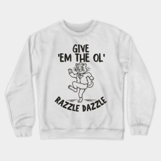 Razzle-dazzle Crewneck Sweatshirt